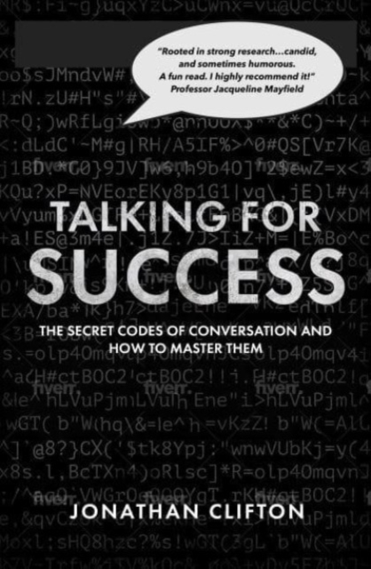 Talking For Success : The Secret Codes of Conversation – and How to Master Them, Paperback / softback Book