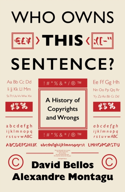 Who Owns This Sentence? : A History of Copyrights and Wrongs, EPUB eBook