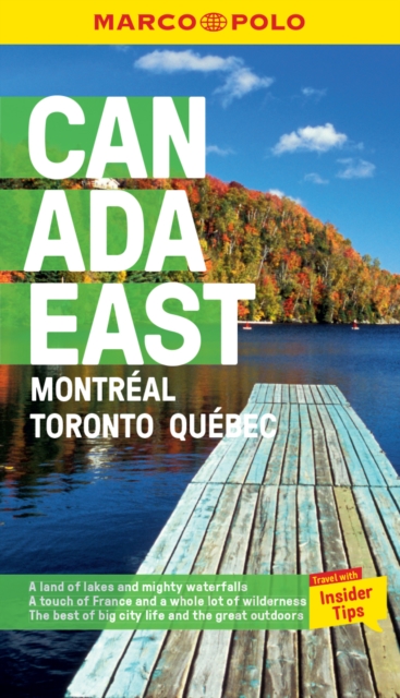 Canada East Marco Polo Pocket Travel Guide - with pull out map : Montreal, Toronto and Quebec, Paperback / softback Book