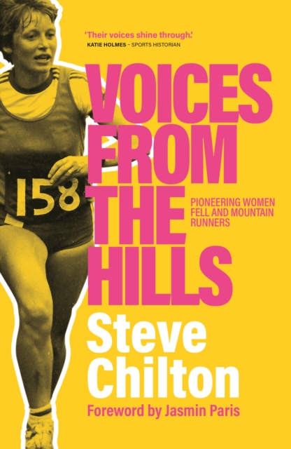 Voices from the Hills : Pioneering women fell and mountain runners, Hardback Book