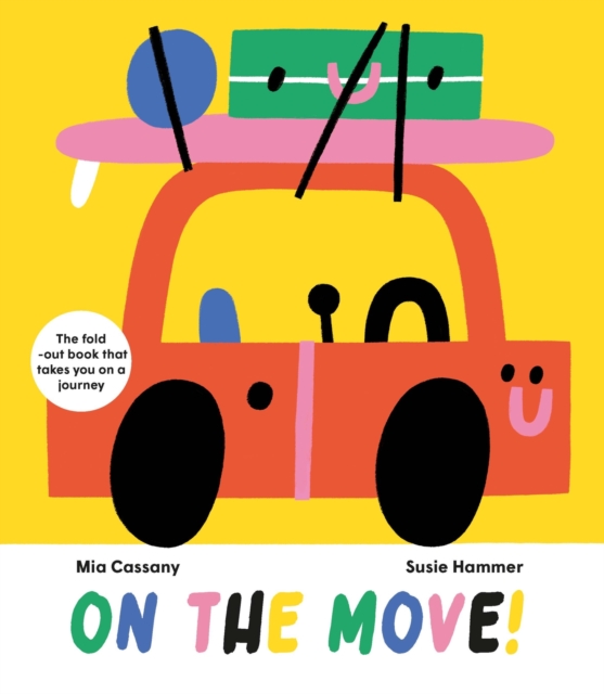 On The Move : The fold-out book that takes you on a journey, Hardback Book