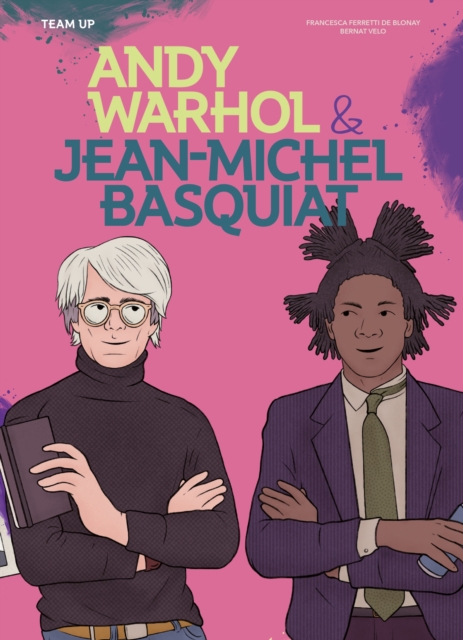Team Up: Andy Warhol & Jean Michel Basquiat, EPUB eBook