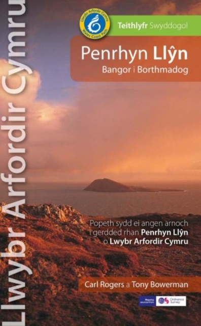 Llwybr Arfordir Cymru: Penrhyn Llyn Bangor i Borthmadog - Teithlyfr Swyddogol : Popeth sydd ei Angen Arnoch i Gerdded Rhan Penrhyn Llyn o Lwybr Arfordir Cymru, Paperback / softback Book