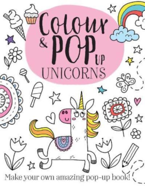 Colour & Pop Up Unicorns, Paperback / softback Book