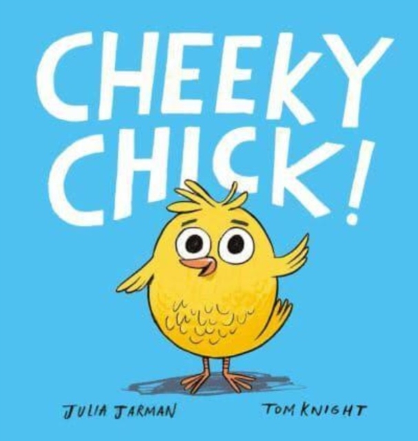 Cheeky Chick!, Paperback / softback Book