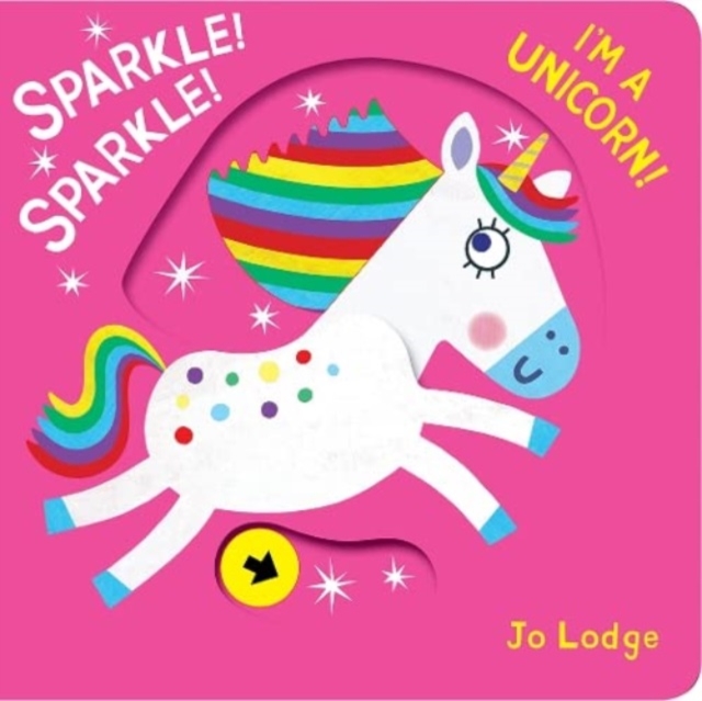 Sparkle! Sparkle! I'm a Unicorn!, Hardback Book