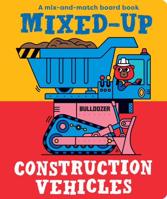 Mixed-Up Construction Vehicles, Hardback Book