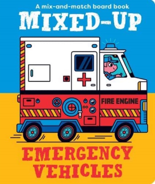 Mixed-Up Emergency Vehicles, Hardback Book