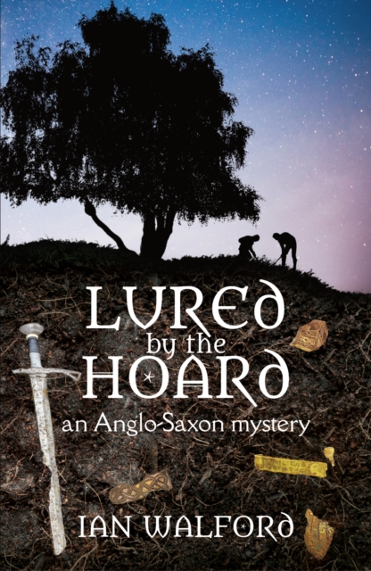 Lured by the Hoard : An Anglo-Saxon mystery, Paperback / softback Book