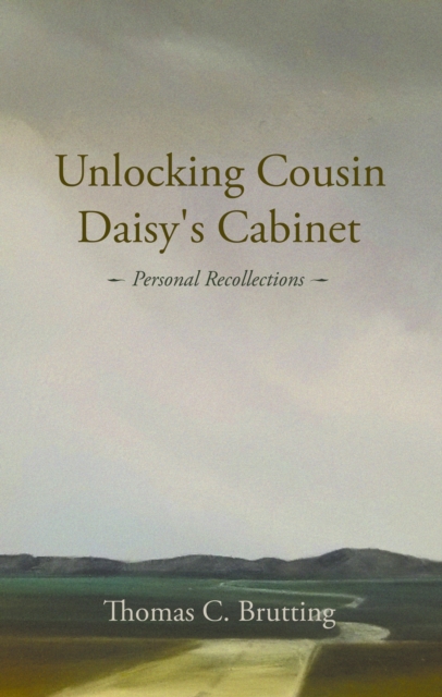 Unlocking Cousin Daisy's Cabinet : personal recollections, Paperback / softback Book
