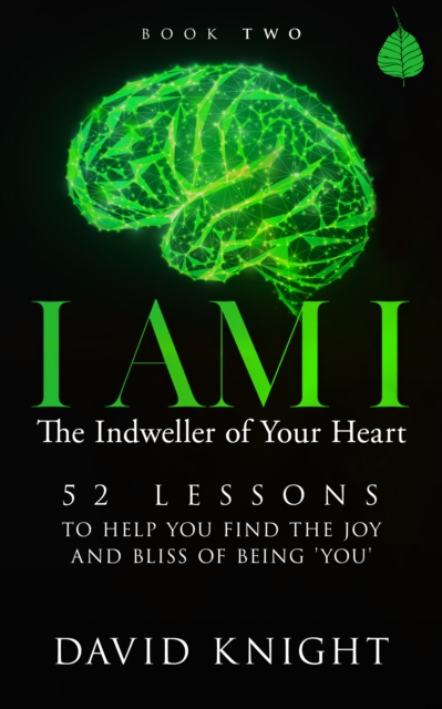 I AM I The Indweller of Your Heart: Book Two, EPUB eBook