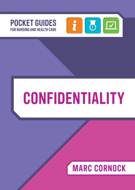 Confidentiality : A Pocket Guide for Nursing and Health Care, EPUB eBook
