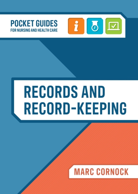 Records and Record-keeping : A Pocket Guide for Nursing and Health Care, Spiral bound Book