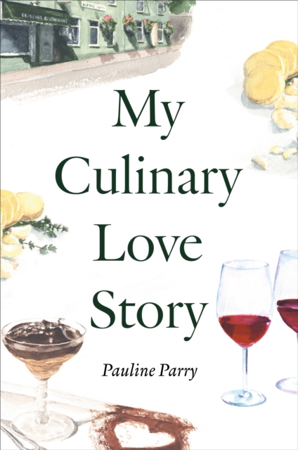 My Culinary Love Story : How Food and Love Led to a New Life, Hardback Book