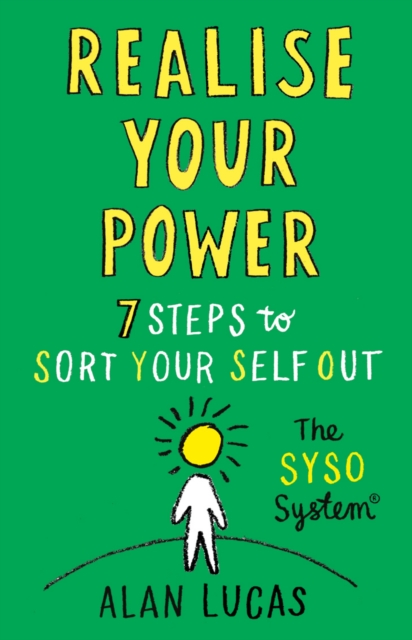 Realise Your Power : 7 Steps to Sort Your Self Out, Paperback / softback Book