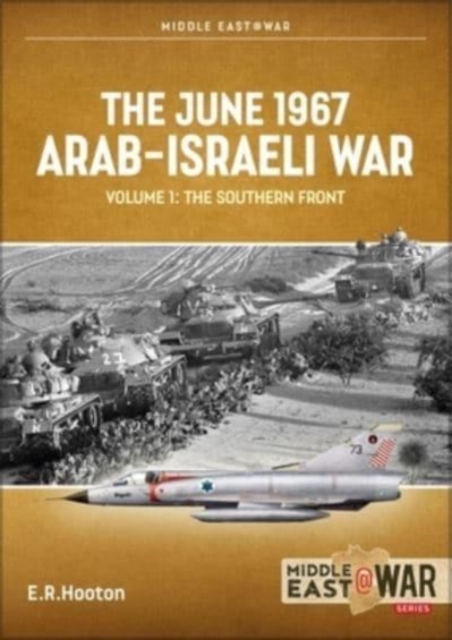 The June 1967 Arab-Israeli War Volume 1 : Prequel and Opening Moves of the Air War, Paperback / softback Book