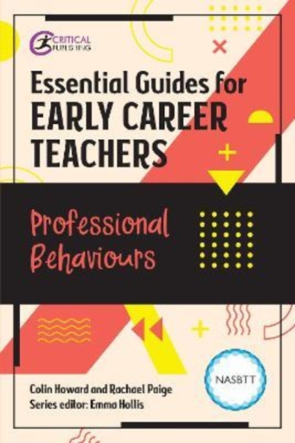 Essential Guides for Early Career Teachers: Professional Behaviours, Paperback / softback Book
