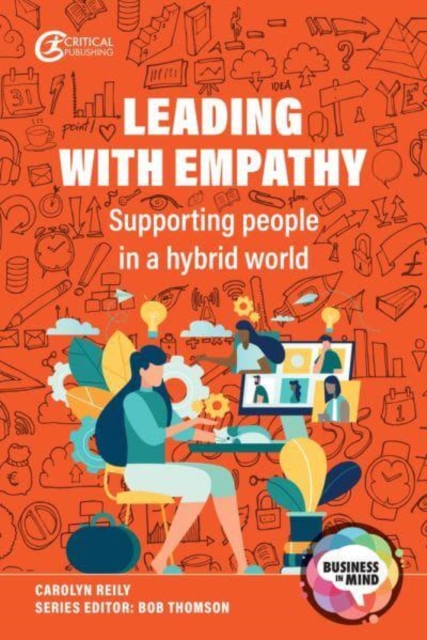 Leading with Empathy : Supporting People in a Hybrid World, Paperback / softback Book