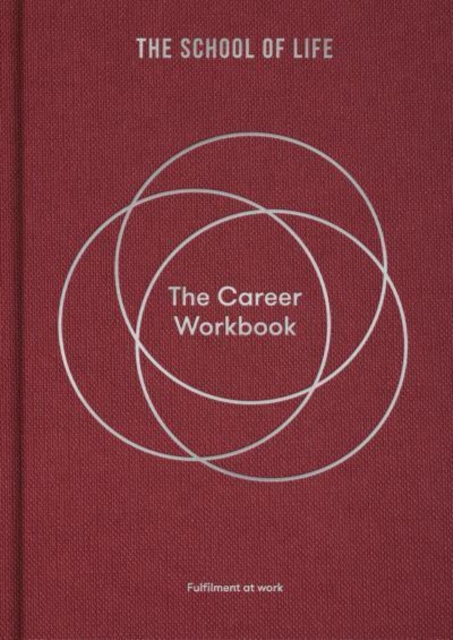 The Career Workbook : Fulfilment at Work, Hardback Book