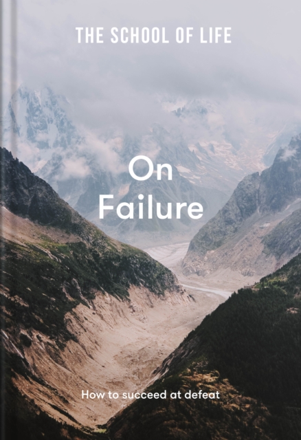 The School of Life: On Failure : How to succeed at defeat, EPUB eBook