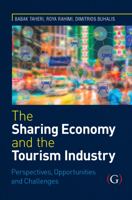 The Sharing Economy and the Tourism Industry : Perspectives, Opportunities and Challenges, Hardback Book