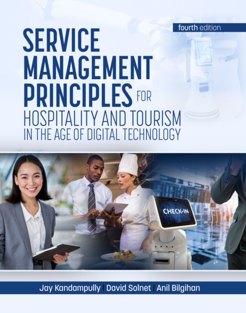 Service Management Principles for Hospitality & Tourism in the Age of Digital Technology, Paperback Book