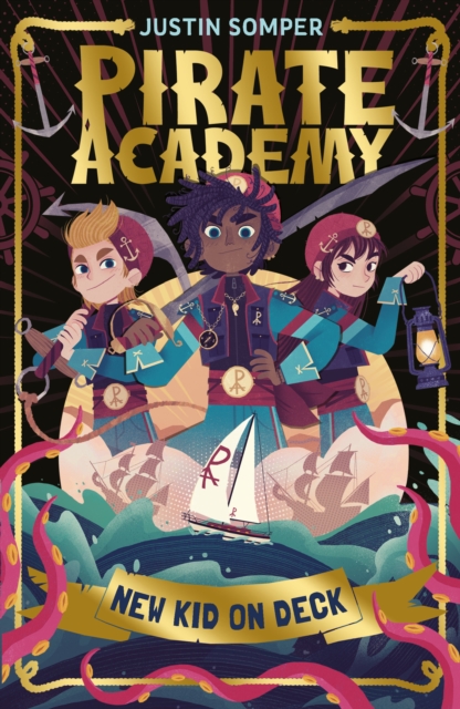 New Kid On Deck : Pirate Academy #1, Paperback / softback Book