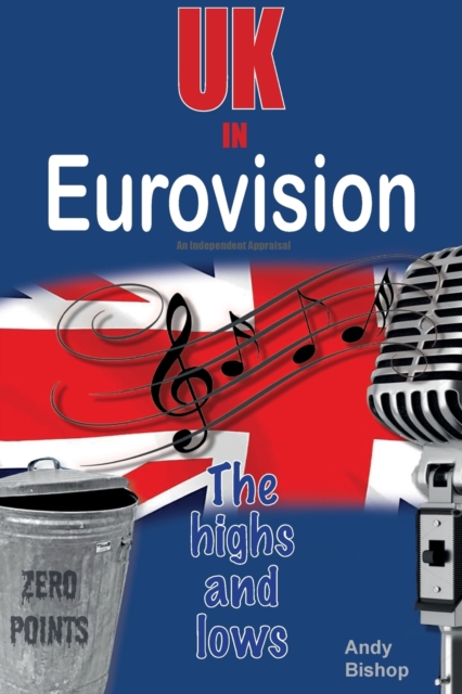 UK in Eurovision: The Highs and Lows, Paperback / softback Book