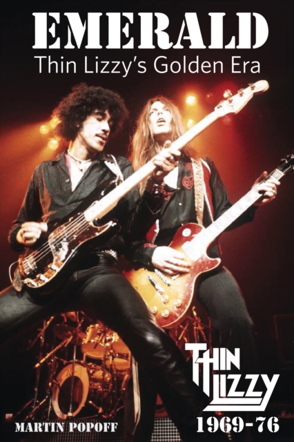 Emerald: Thin Lizzy's Golden Era, Paperback / softback Book