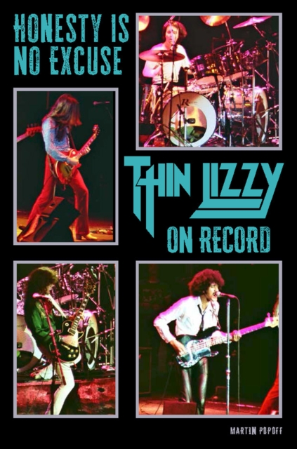 Honesty Is No Excuse : Thin Lizzy On Record, Paperback / softback Book