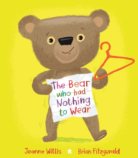 The Bear who had Nothing to Wear, Hardback Book