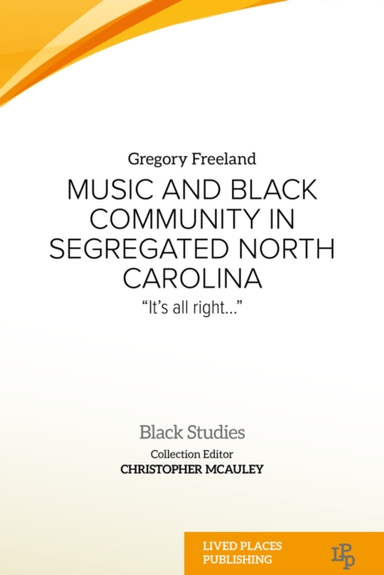 Music and Black Community in Segregated North Carolina : "It's All Right...", EPUB eBook