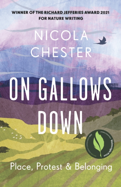 On Gallows Down : Place, Protest and Belonging (Shortlisted for the Wainwright Prize 2022 for Nature Writing), Paperback / softback Book