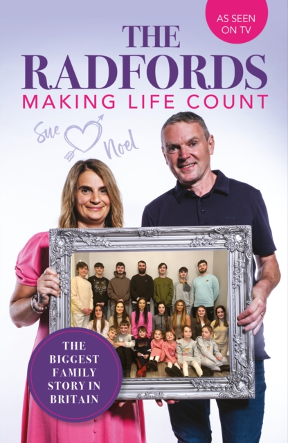 The Radfords : Making Life Count, Hardback Book