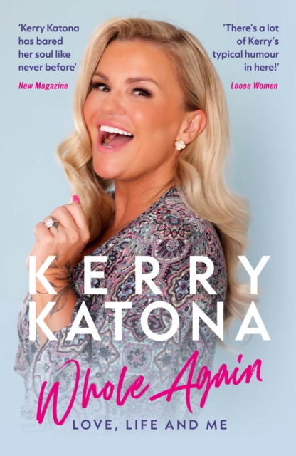 Kerry Katona: Whole Again : Love, Life and Me, Paperback / softback Book