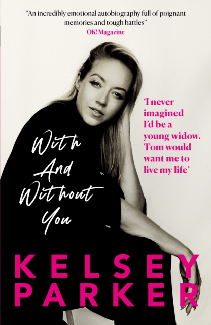 Kelsey Parker: With And Without You, Paperback / softback Book