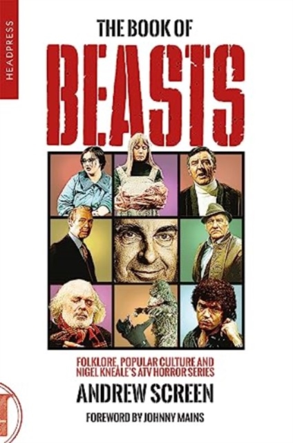 The Book Of Beasts : Folklore, Popular Culture and Nigel Kneale's ATV TV Series, Paperback / softback Book
