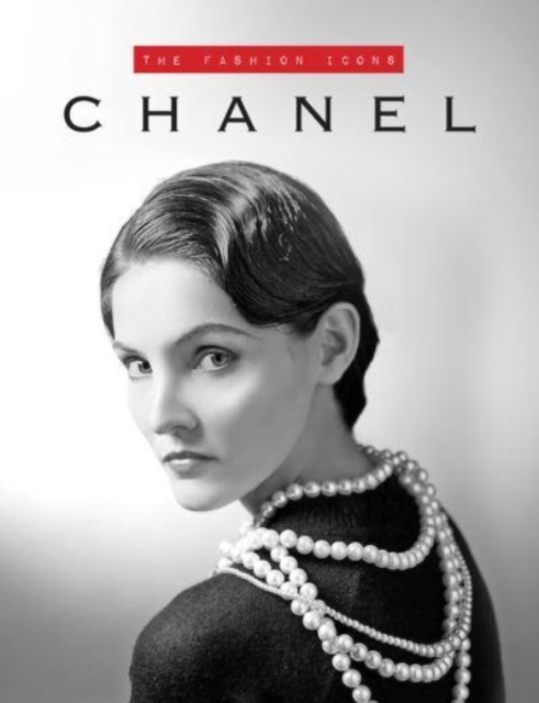 Chanel : The Fashion Icons, Hardback Book