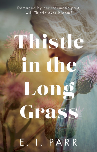 Thistle in the Long Grass, Paperback / softback Book