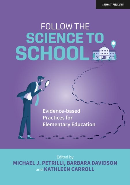 Follow the Science to School: Evidence-based Practices for Elementary Education, EPUB eBook
