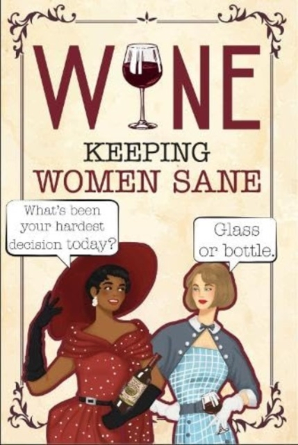 Wine - Keeping Women Sane : Funny Quotes for Wine Lovers, Hardback Book