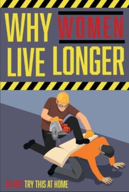 Why Women Live Longer, Hardback Book