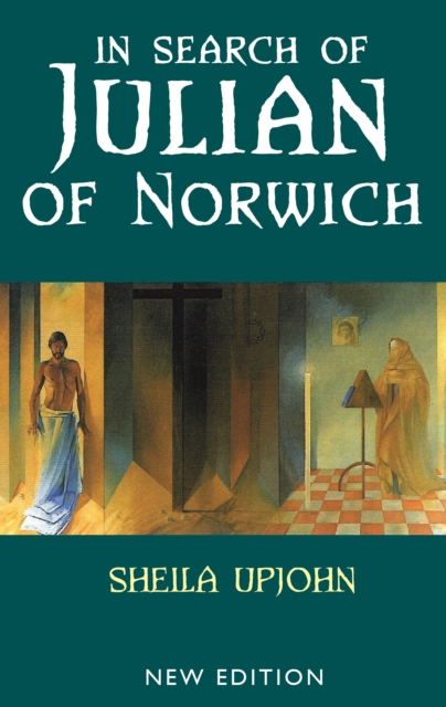 In Search of Julian of Norwich : New Edition, Paperback / softback Book
