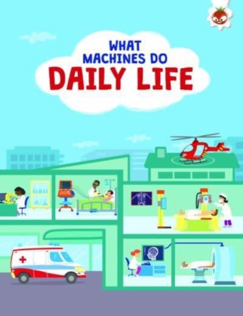 What Machines Do: DAILY LIFE : STEM, Paperback / softback Book