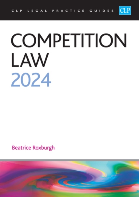 Competition Law 2024 : Legal Practice Course Guides (LPC), Paperback / softback Book