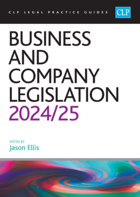 Business and Company Legislation 2024/2025 : Legal Practice Course Guides (LPC), Paperback / softback Book