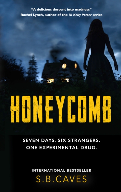 Honeycomb : Seven days. Six strangers. One experimental drug., Paperback / softback Book