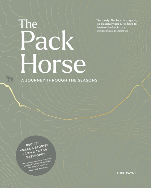 The Pack Horse Hayfield : A journey through the seasons, Hardback Book