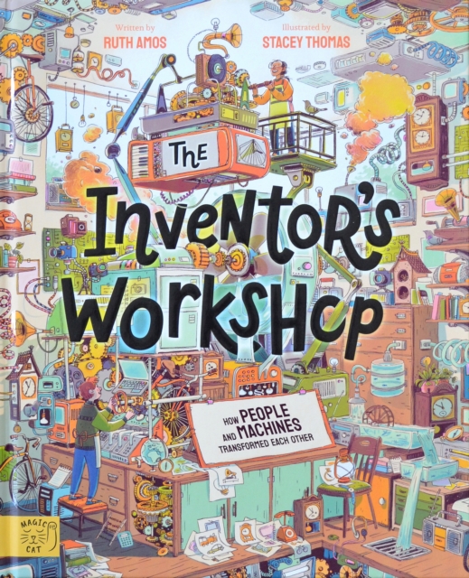 The Inventor's Workshop : 10 Inventions That Changed the World, Hardback Book