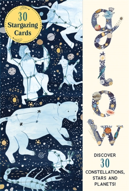 Glow 30 Star Gazing Cards : Discover 30 Constellations, Stars and Planets!, Cards Book